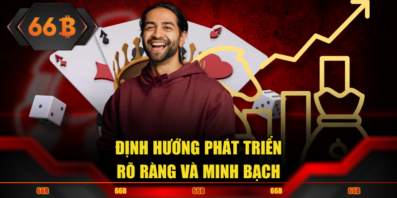 Định hướng minh bạch nâng cao chất lượng từng ngày