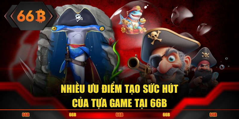 Bắn cá bắn nhanh là tựa game thú vị thu hút người chơi
