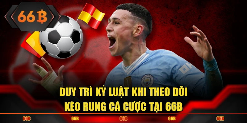 Duy trì kỷ luật để theo dõi và đặt cược hiệu quả
