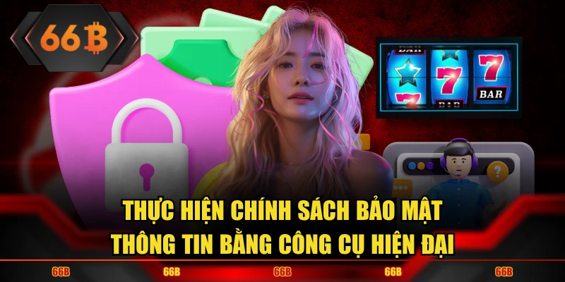 Thực hiện chính sách bảo mật thông tin bằng công cụ hiện đại