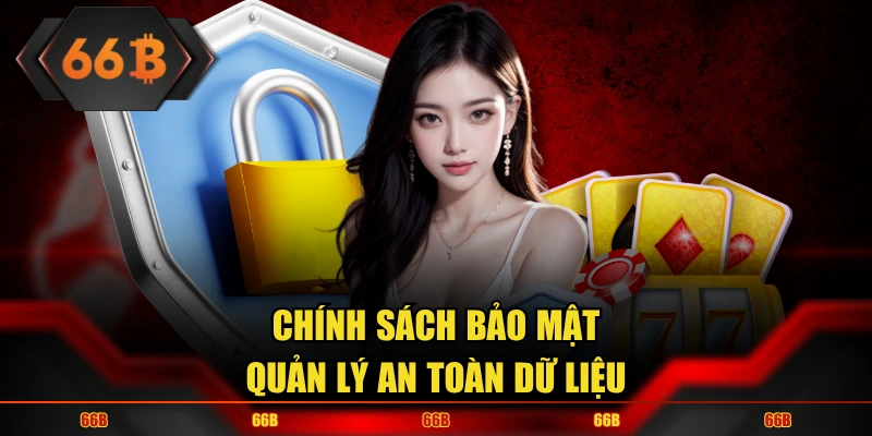 Chính sách bảo mật quản lý an toàn dữ liệu