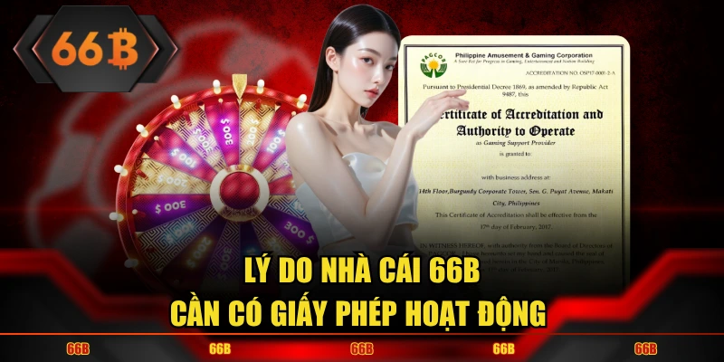 Lý do nhà cái 66B cần có giấy phép hoạt động