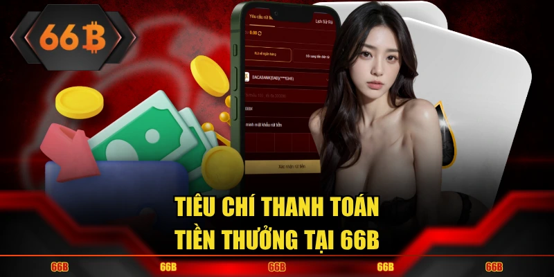 Các tiêu chí cơ bản người chơi khi thực hiện quy trình rút tiền
