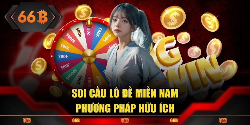 Soi cầu lô đề miền Nam phương pháp hữu ích